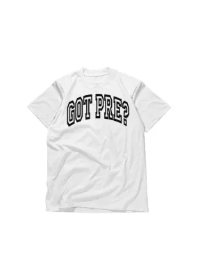 Got Pre? T-Shirt